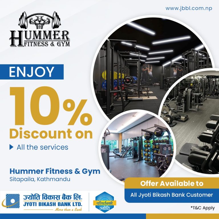 ज्योति विकास बैंकका ग्राहकहरुलाई “Hummer Fitness & Gym” मा विशेष छुट